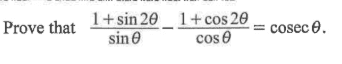 trigo proving question showing equals cosecθ